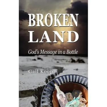 BROKEN LAND: God's Message in a Bottle