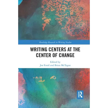 Writing Centers at the Center of Change