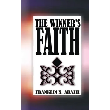 The Winner's Faith: Faith