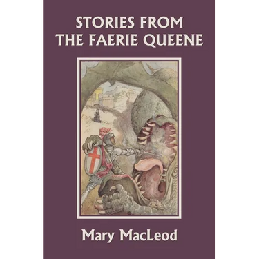 Stories from the Faerie Queene (Yesterday's Classics)