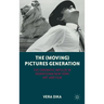 The (Moving) Pictures Generation: The Cinematic Impulse in Downtown New York Art and Film