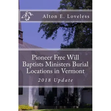 Pioneer Free Will Baptists Ministers Burial Locations in Vermont
