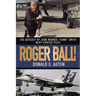 Roger Ball!: The Odyssey of John Monroe "Hawk" Smith Navy Fighter Pilot
