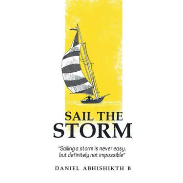 Sail the Storm: Sailing a storm is never easy, but definitely not impossible