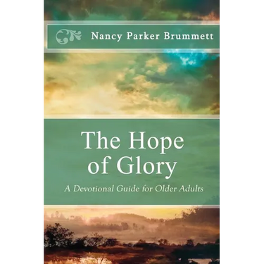 The Hope of Glory: A Devotional Guide for Older Adults