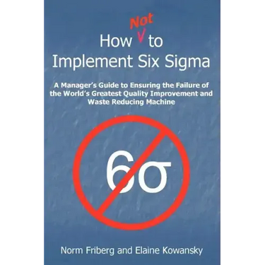 How Not to Implement Six SIGMA