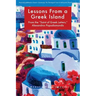 Lessons from a Greek Island: From the "saint of Greek Letters," Alexandros Papadiamandis
