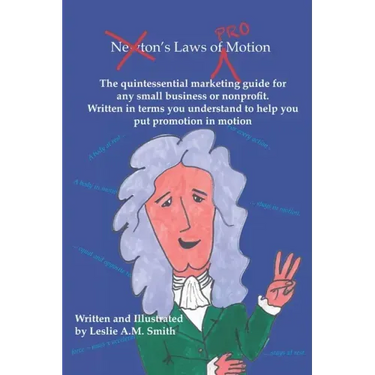 Laws of Promotion: The quintessential marketing guide to help any small business or nonprofit put promotion in motion.
