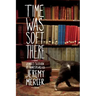 Time Was Soft There: A Paris Sojourn at Shakespeare & Co.