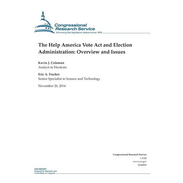 The Help America Vote Act and Election Administration: Overview and Issues