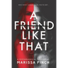 A Friend Like That: A Gripping Psychological Thriller