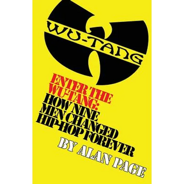 Enter The Wu-Tang: How Nine Men Changed Hip-Hop Forever: How Nine Men Changed Hip-Hop Forever