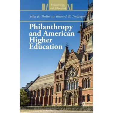 Philanthropy and American Higher Education