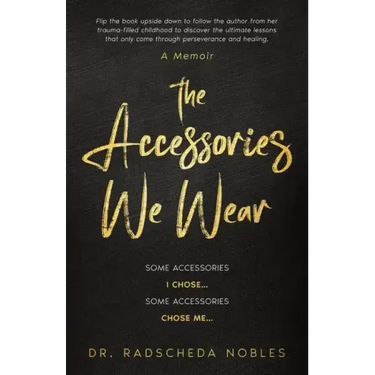The Accessories We Wear: Some Accessories I Chose ... Some Accessories Chose Me