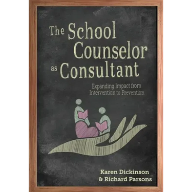 The School Counselor as Consultant: Expanding Impact from Intervention to Prevention