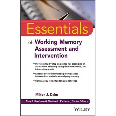 Essentials of Working Memory Assessment and Intervention