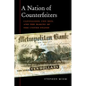 Nation of Counterfeiters: Capitalists, Con Men, and the Making of the United States