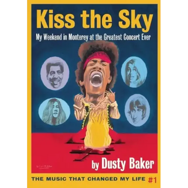 Kiss the Sky: My Weekend in Monterey for the Greatest Rock Concert Ever