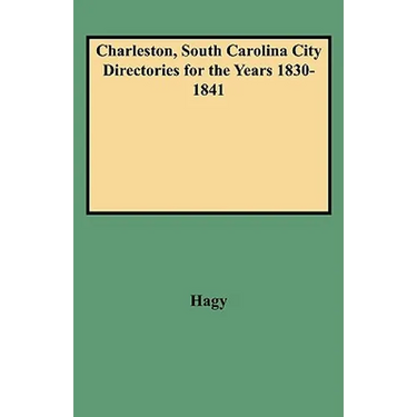 Charleston, South Carolina City Directories for the Years 1830-1841