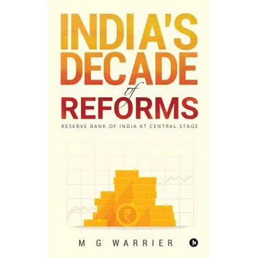 India's Decade of Reforms: Reserve Bank of India at Central Stage