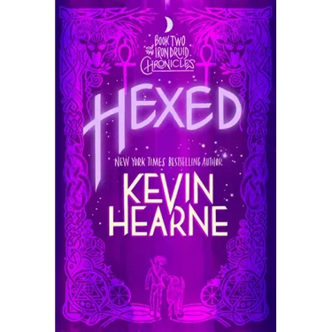 Hexed: Book Two of the Iron Druid Chronicles