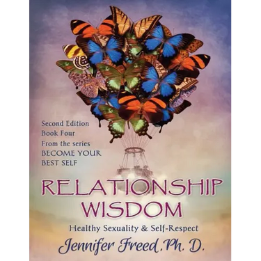 Relationship Wisdom: Healthy Sexuality & Self-Respect