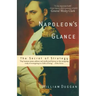 Napoleon's Glance: The Secret of Strategy