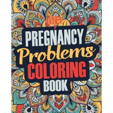 Pregnancy Coloring Book: A Snarky, Irreverent & Funny Pregnancy Coloring Book Gift Idea for Pregnant Women