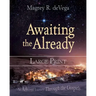 Awaiting the Already: An Advent Journey Through the Gospels