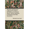 Nutrition and Dietetics; A Manual for Students of Medicine, for Trained Nurses, and for Dietitians in Hospitals and Other Institutions