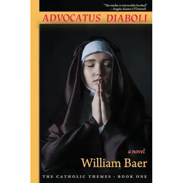 Advocatus Diaboli: A Novel (The Catholic Themes, Book One)