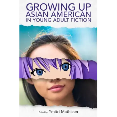 Growing Up Asian American in Young Adult Fiction