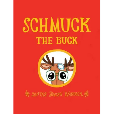 Schmuck the Buck: Santa's Jewish Reindeer