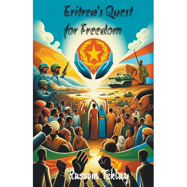 Eritrea's Quest for Freedom