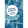 A National Acoustics: Music and Mass Publicity in Weimar and Nazi Germany