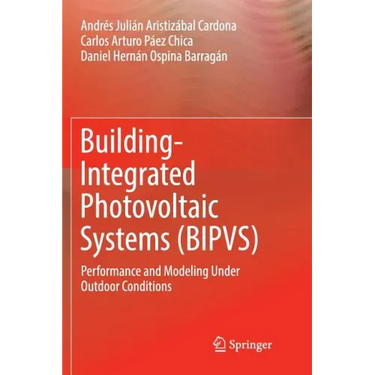 Building-Integrated Photovoltaic Systems (Bipvs): Performance and Modeling Under Outdoor Conditions