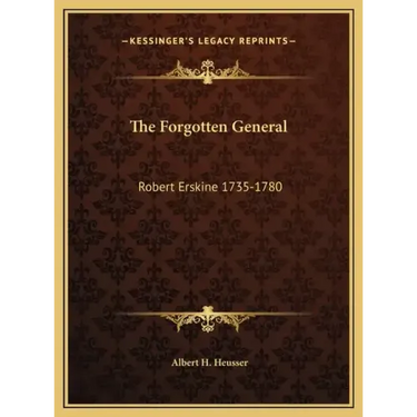 The Forgotten General: Robert Erskine 1735-1780