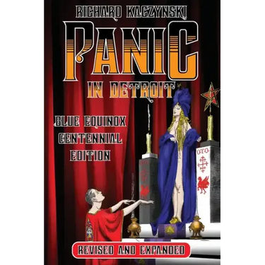 Panic in Detroit: The Magician and the Motor City (Revised and Expanded Blue Equinox Centennial Edition)