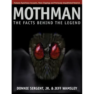 A Mothman: The Facts Behind the Legend
