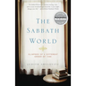 The Sabbath World: Glimpses of a Different Order of Time