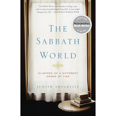 The Sabbath World: Glimpses of a Different Order of Time