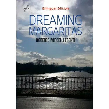 DREAMING MARGARITAS (Bilingual Edition): Italian and English Edition