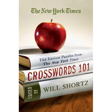 The New York Times Crosswords 101: The Easiest Puzzles from the New York Times