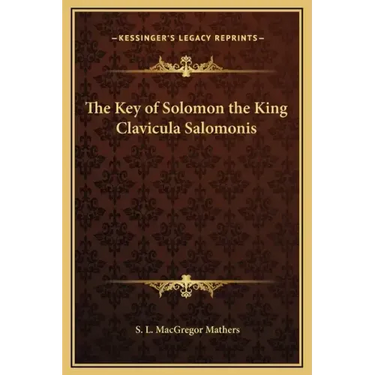 The Key of Solomon the King Clavicula Salomonis