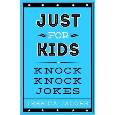 Just for Kids Knock Knock Jokes