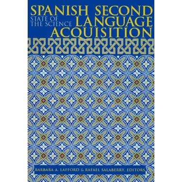 Spanish Second Language Acquisition: State of the Science