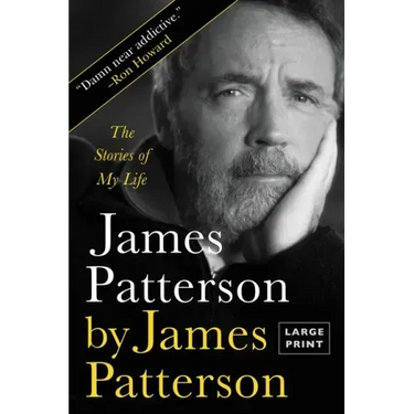 James Patterson by James Patterson: The Stories of My Life