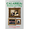 Calabria: Mountains and Valleys