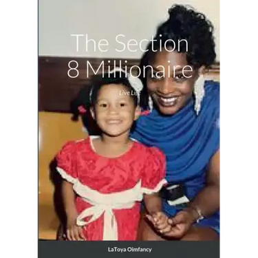 The Section 8 Millionaire: Live Life