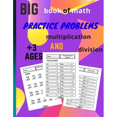 big book of math practice problems multiplication and division: multiplication and division workbook, Facts and Exercises on Multiplying and Dividing,
